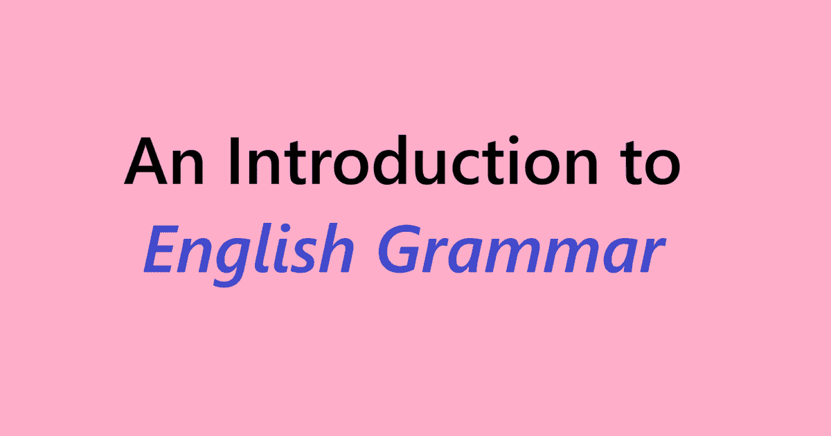An Introduction to English Grammar by Sahil Sir
