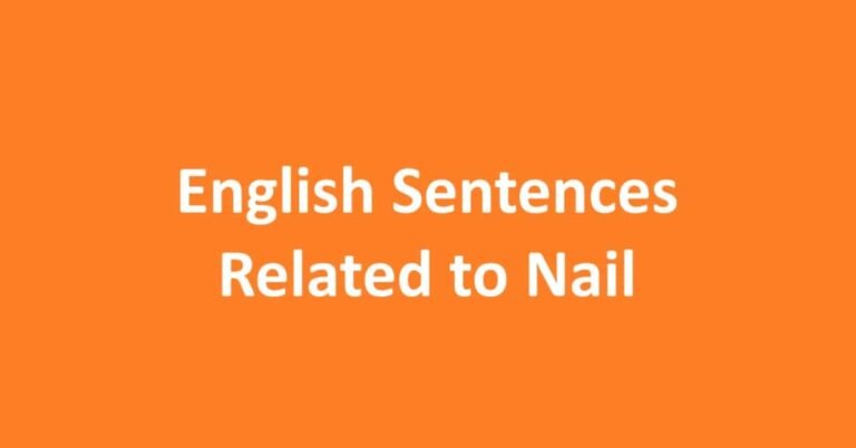 English Sentences Related to Nail । Sahil Hasan