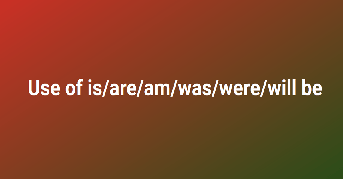 Use of is/are/am/was/were/will be । Sahil Hasan । 1 of the best English । LovHind