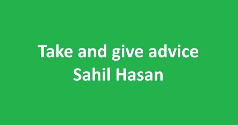 Take and give advice । Sahil Hasan