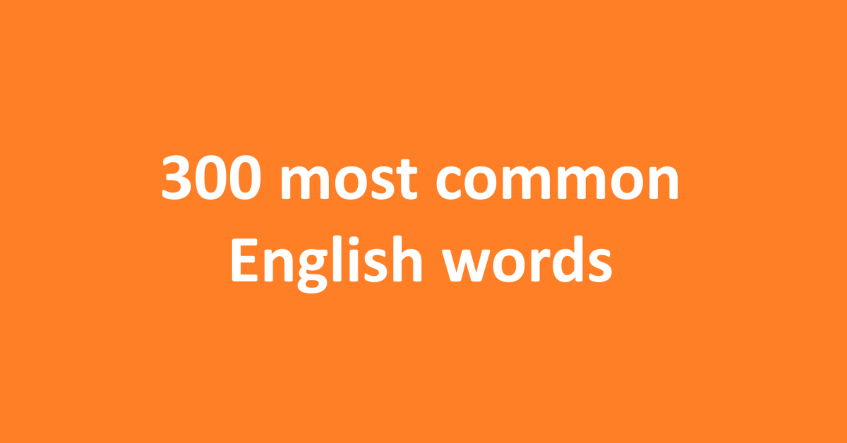 300 most common English words