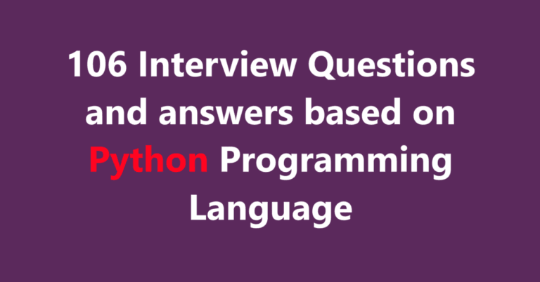 106 Interview Questions and answers based on Python Programming Language | Er. Sahil