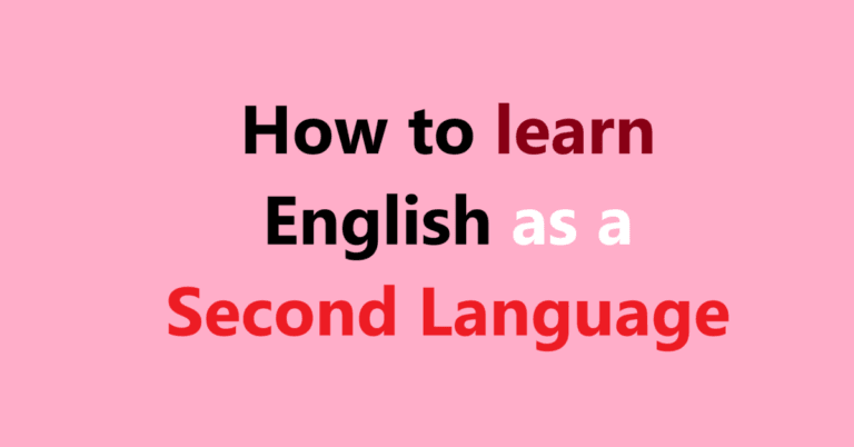 How to learn English as a Second Language