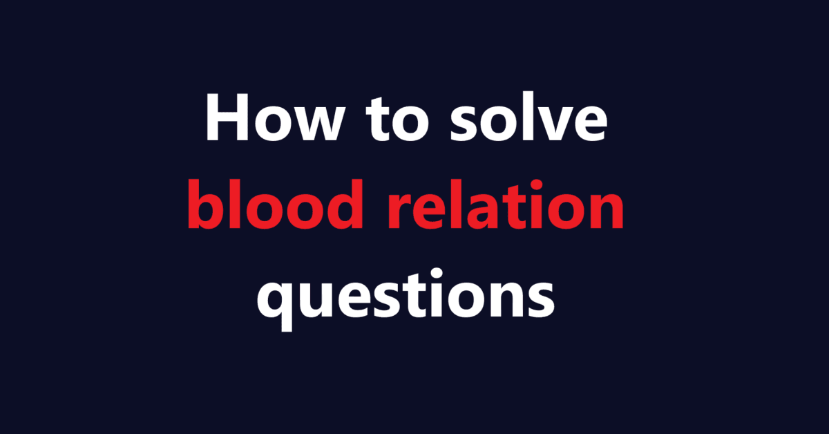 How to solve blood relation questions | Sahil Sir