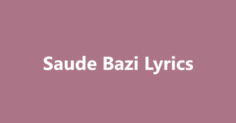 Saude Bazi Lyrics