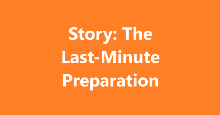 Story: The Last-Minute Preparation | Anwar