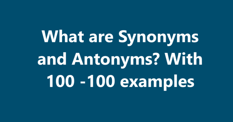 What are Synonyms and Antonyms? With 100 -100 examples | Sahil Sir