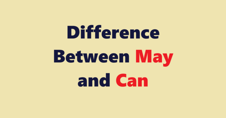 Difference Between "May" and "Can"