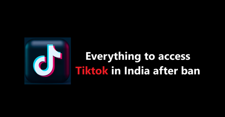 Everything to access Tiktok in India after ban