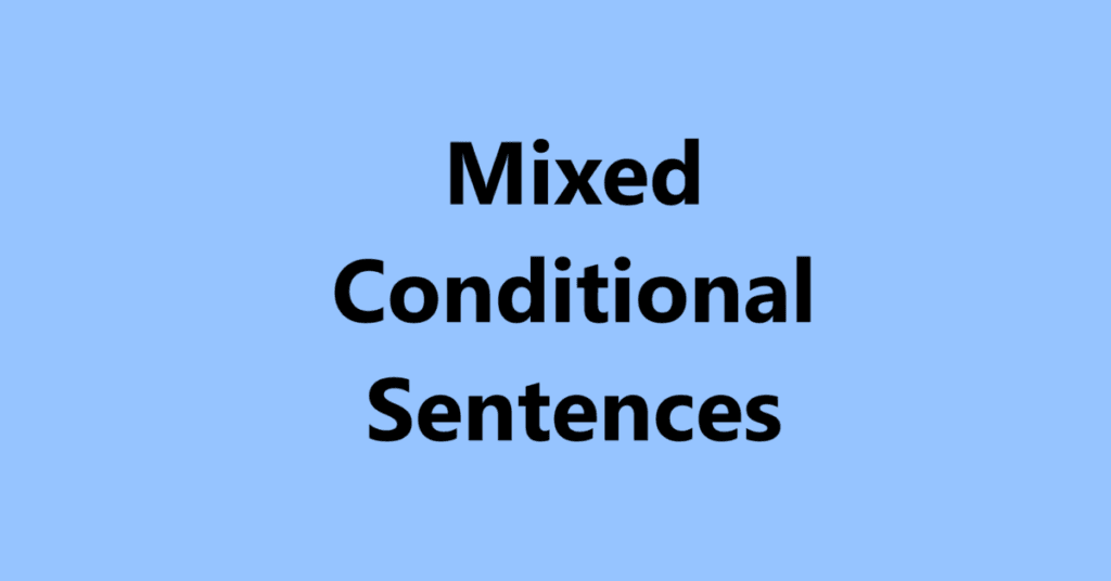 Mixed Conditional Sentences