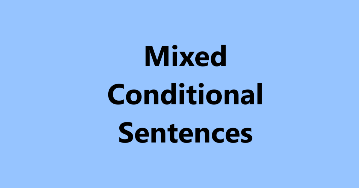 Mixed Conditional Sentences