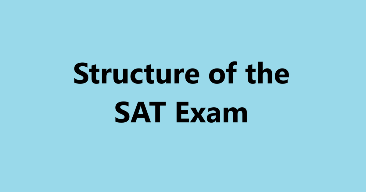 Structure of the SAT Exam