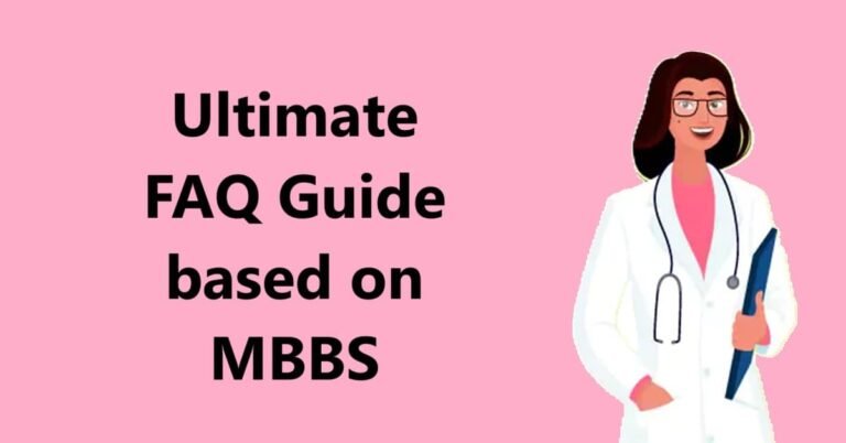 Everything You Need to Know About MBBS: Your Ultimate FAQ Guide!