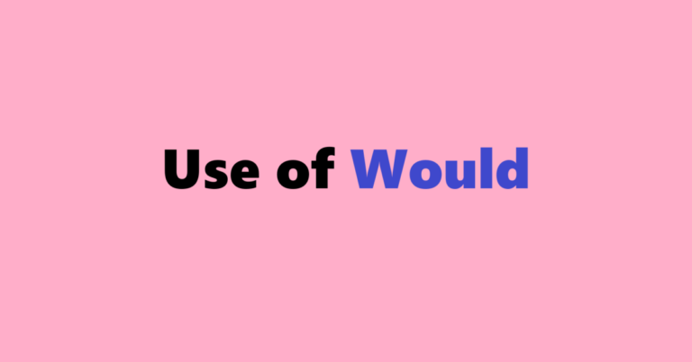 Use of Would