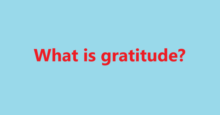 What is gratitude?