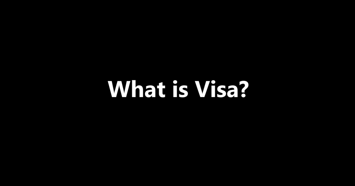 What is Visa?