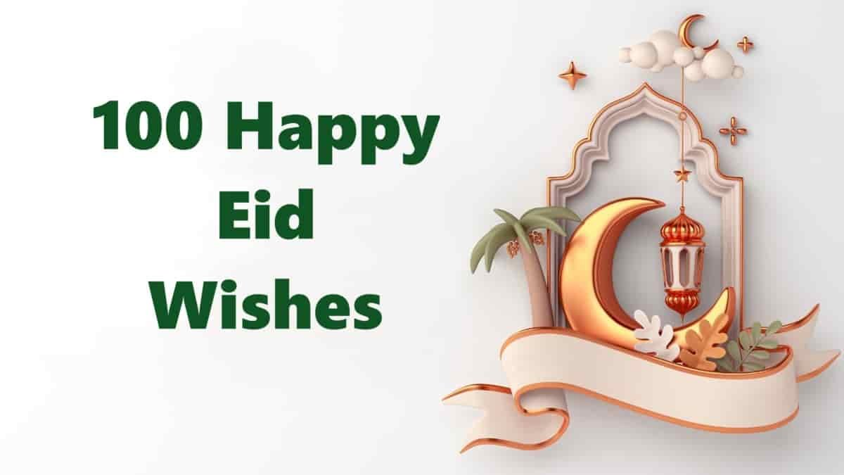 100 Happy Eid Wishes