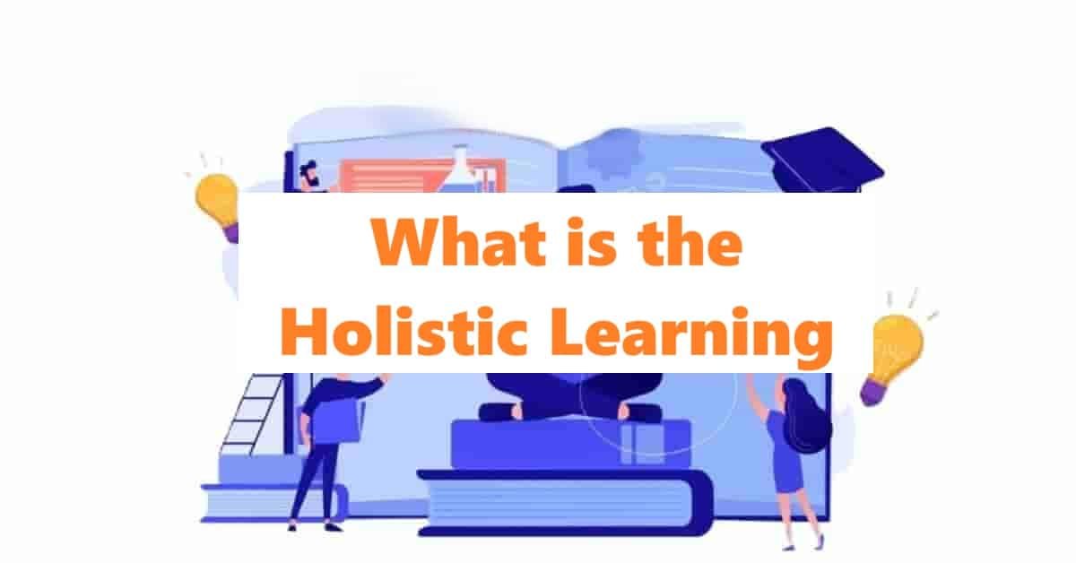 What is the Holistic Learning