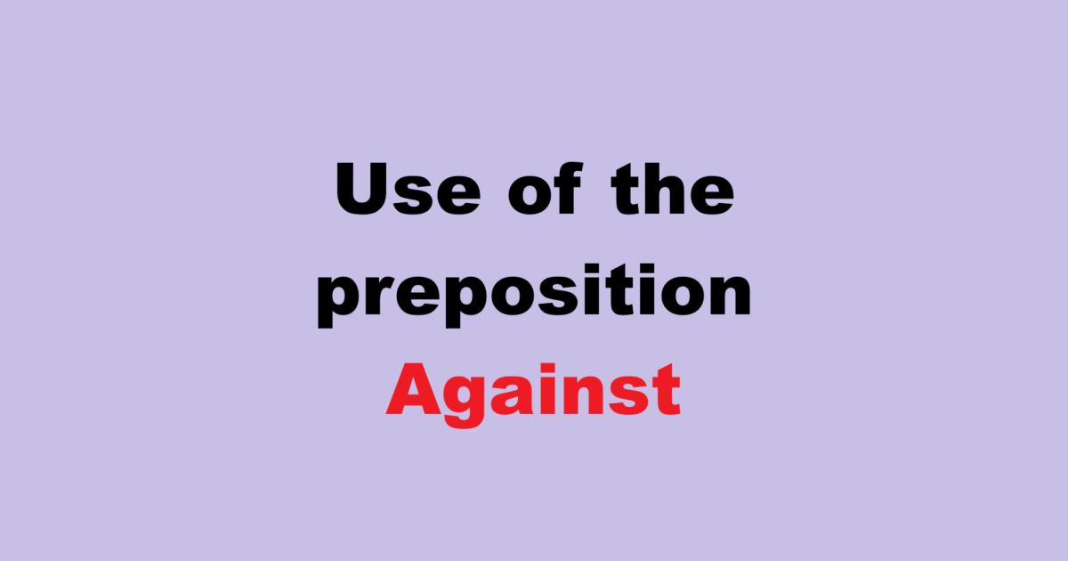Use of the preposition Against