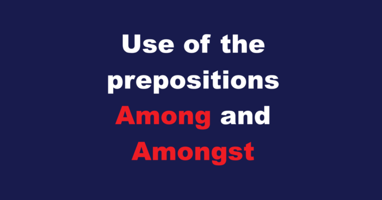Use of the prepositions Among and Amongst