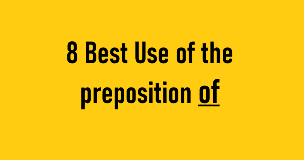 Use of the preposition of
