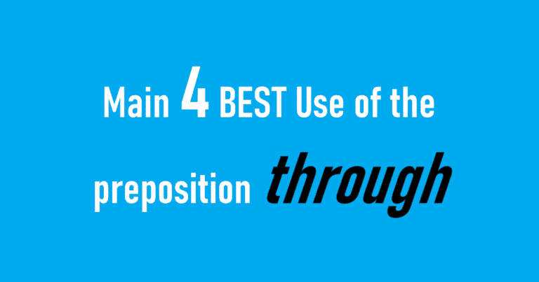Main 4 BEST Use of the preposition through