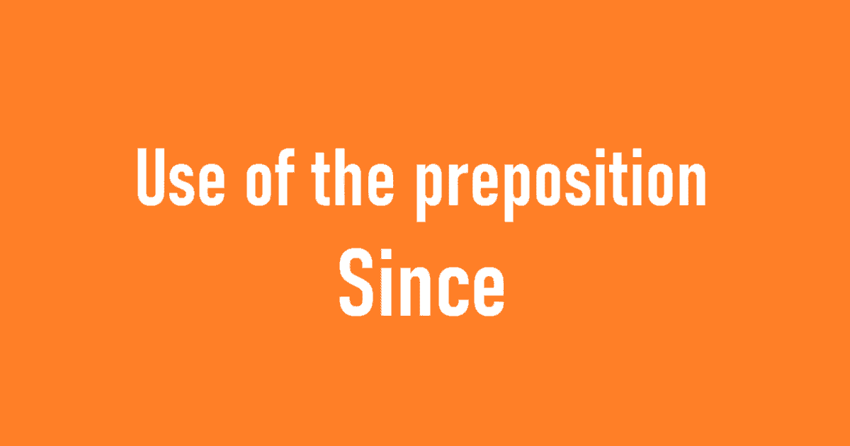 Use of the preposition Since