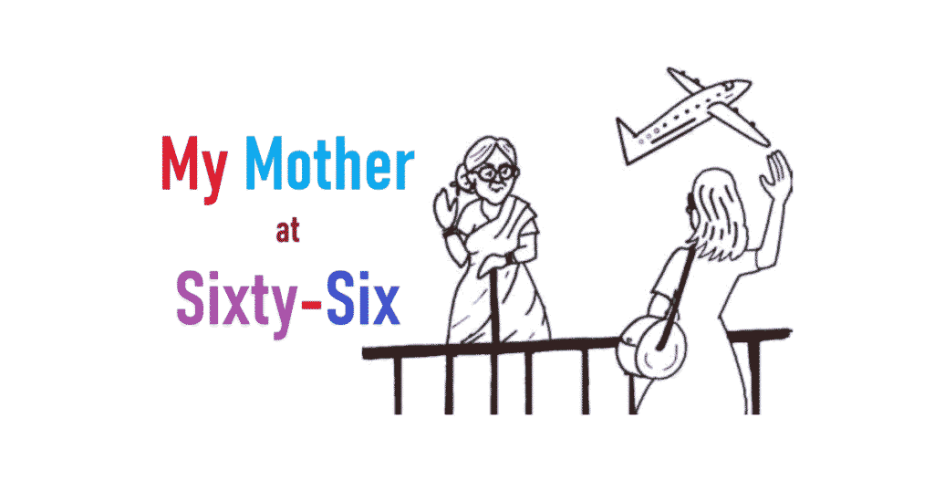 Class 12 English Poem: Hindi Translation of My Mother at Sixty-Six