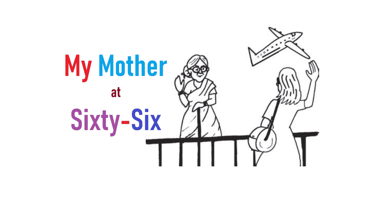 Class 12 English Poem: Hindi Translation of My Mother at Sixty-Six
