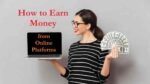 How to Earn Money from Online Platforms