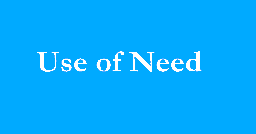 Use of need According to English Grammar